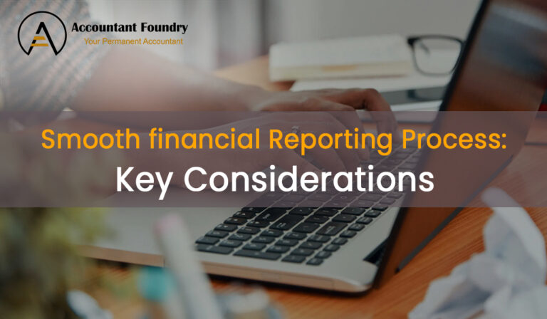 Smooth Financial Reporting Process: Key Considerations